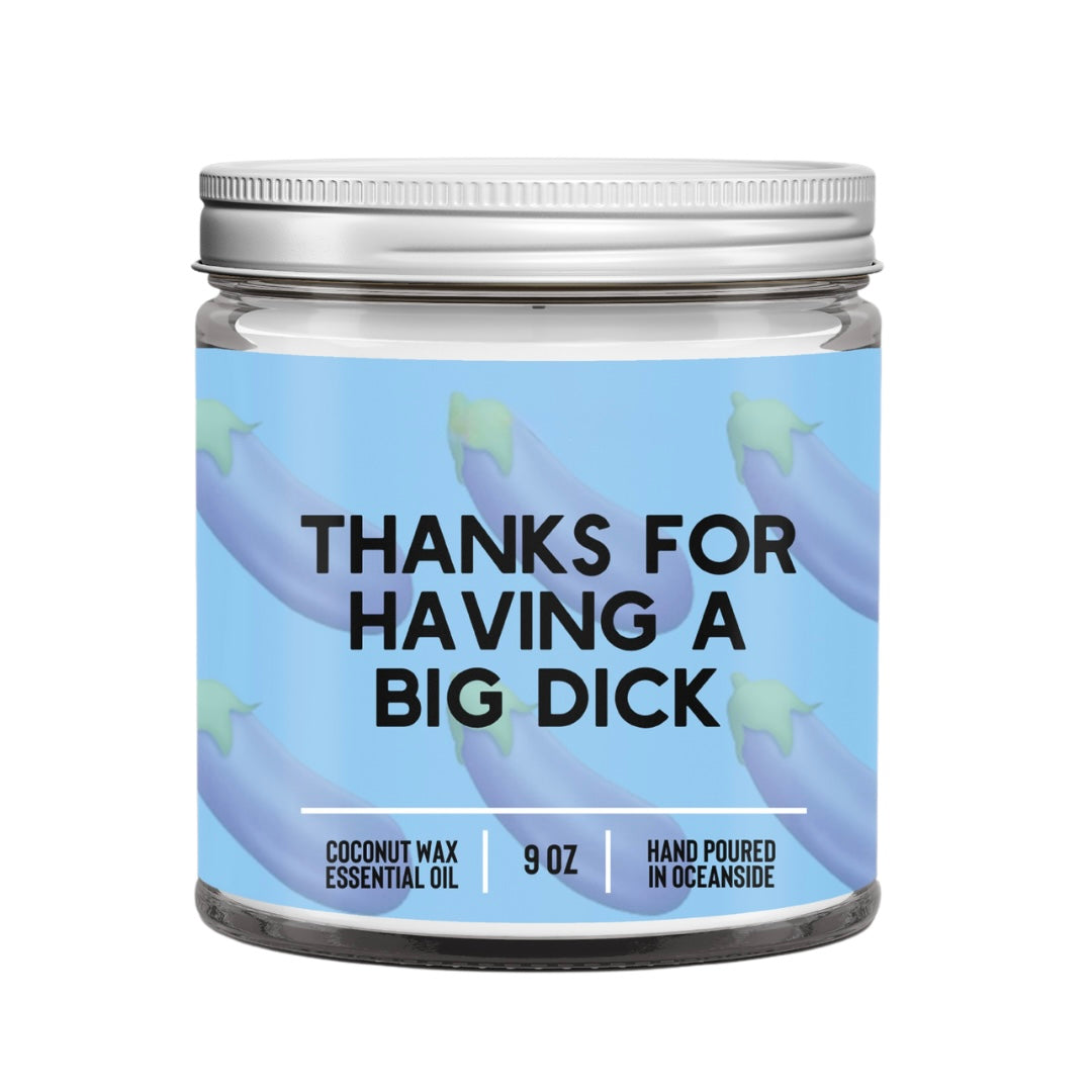 Thanks For Having A Big D*ck