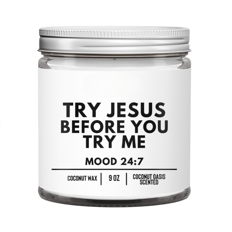 Try Jesus Before You Try Me