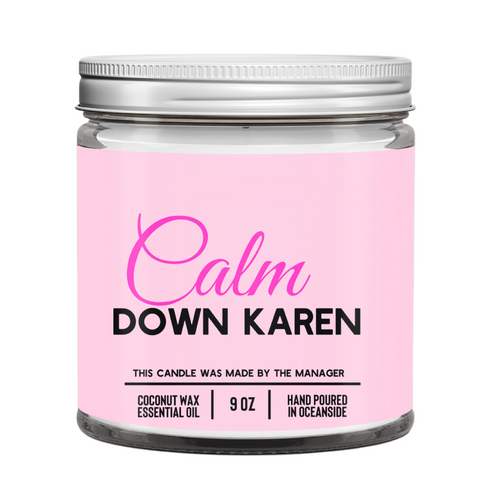Calm down Karen