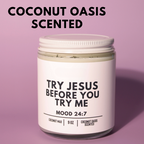 Try Jesus Before You Try Me