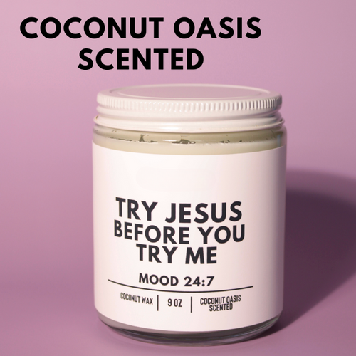 Try Jesus Before You Try Me